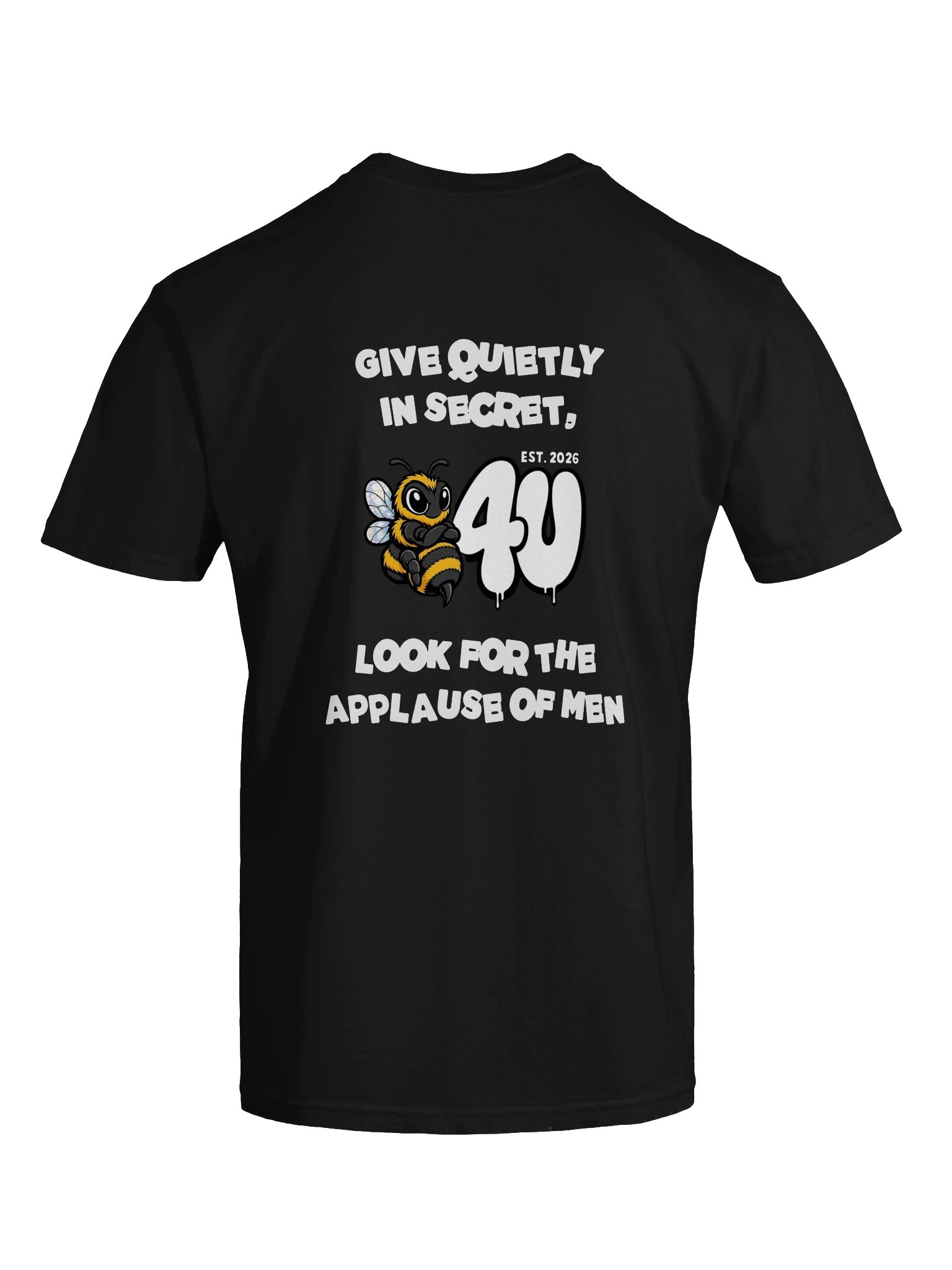 GIVE QUIETLY IN SECRET Graphic Tee product image (55)