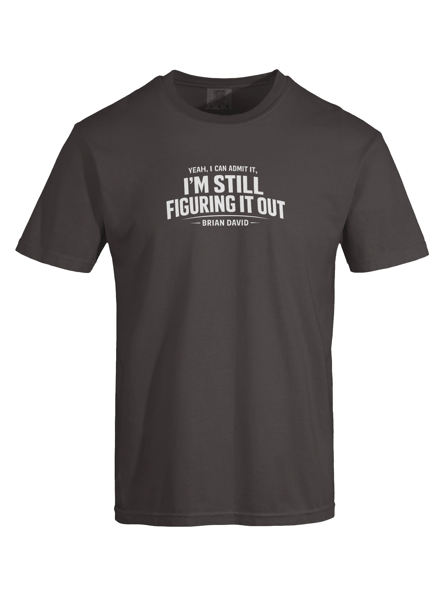 STILL FIGURING IT OUT MEN'S T product image (5)