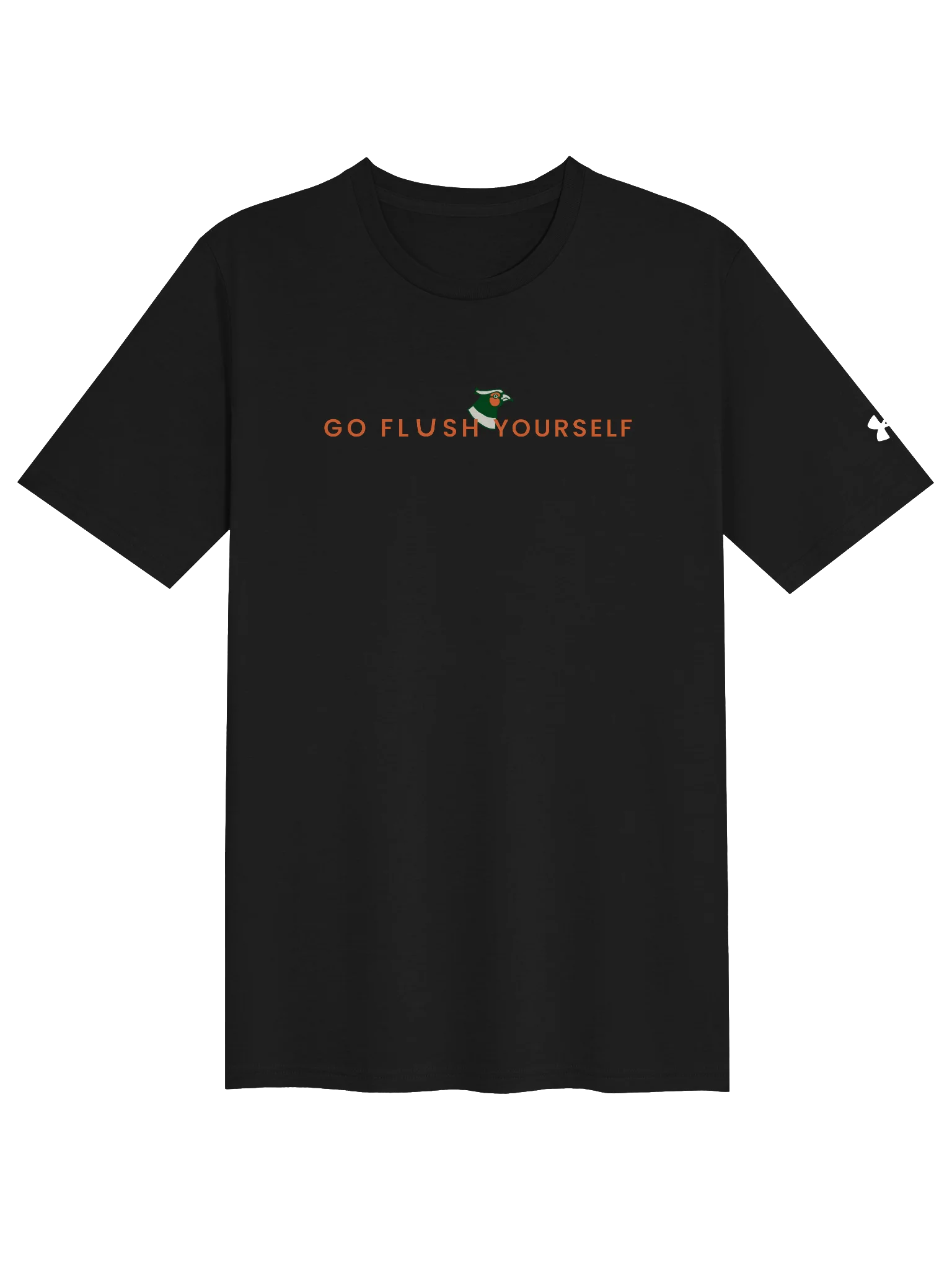Go Flush Yourself Under Armour T-Shirt (dark mode) product image (1)