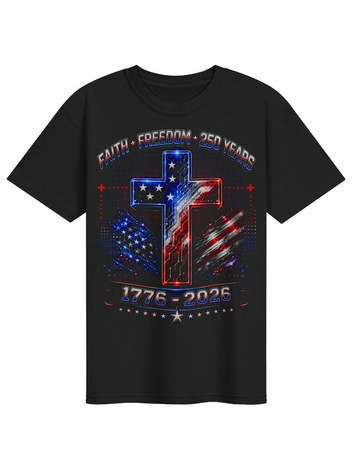 Faith and Freedom 250 Years Patriotic Christian Cross T-Shirt product image (1)