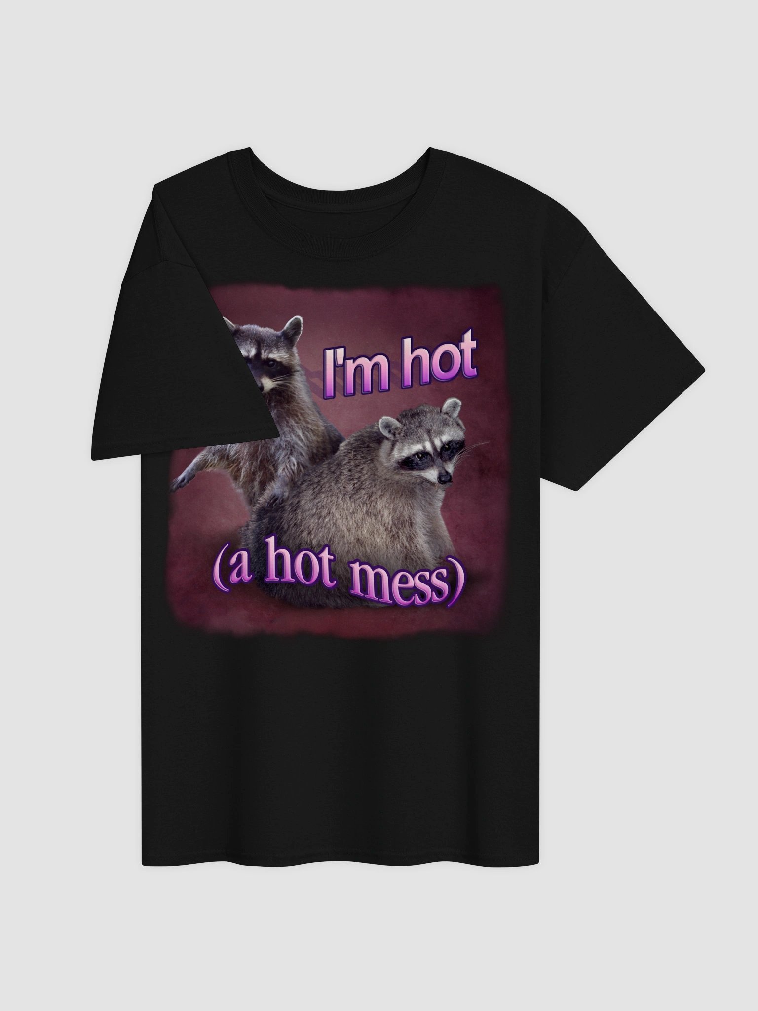 I'm hot (a hot mess) raccoon T-shirt product image (3)