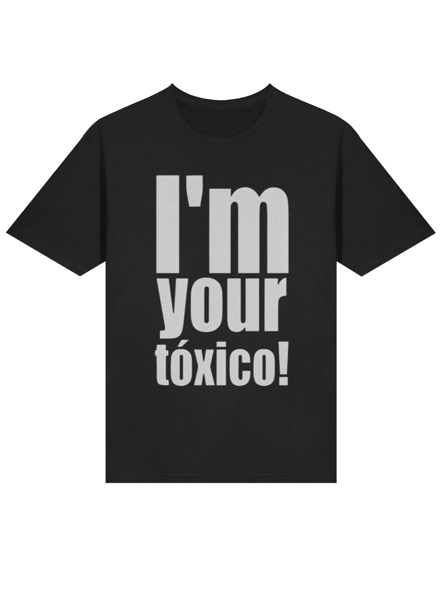 I’m Your Tòxico Shirt product image (2)