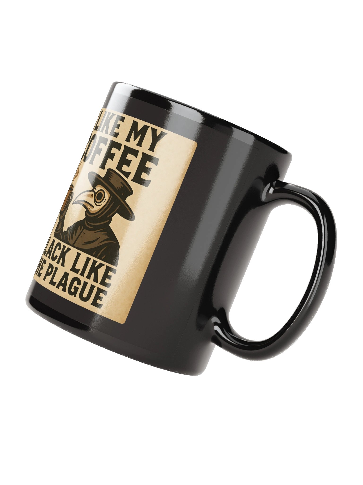 Funny History Buff Coffee Mug – ‘I Like My Coffee Black Like the Plague’ Medieval Historian Gift product image (3)