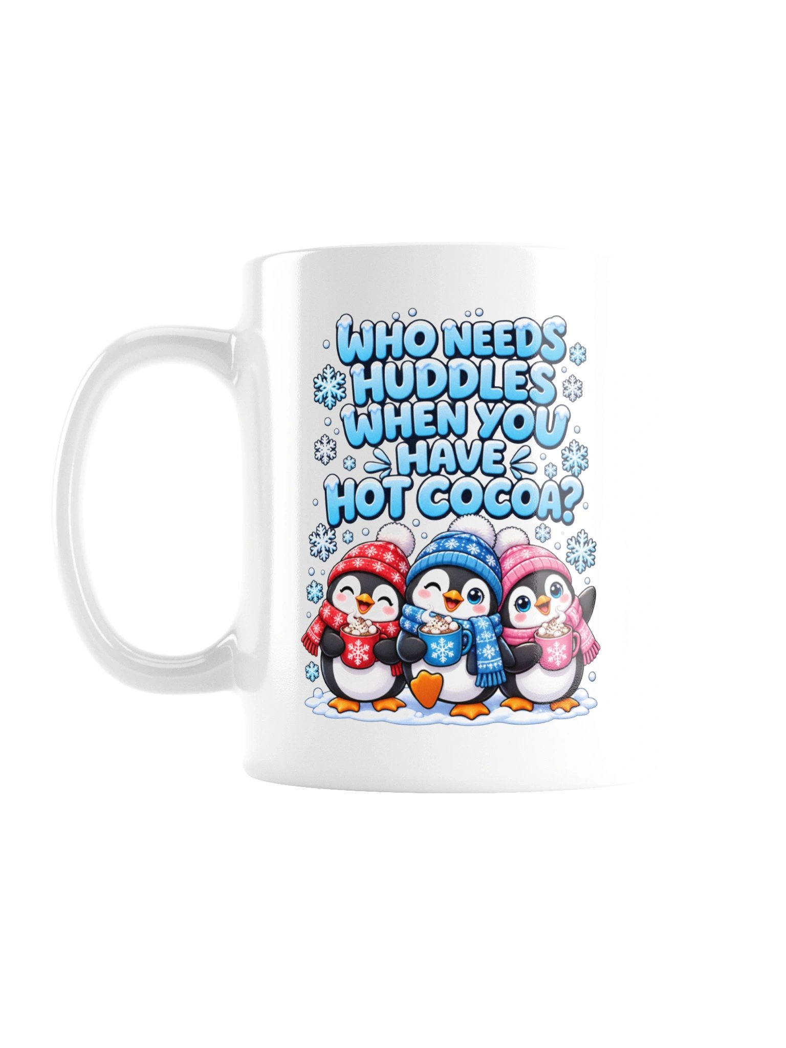 Who Needs Huddles When You Have Hot Cocoa? Mug product image (2)