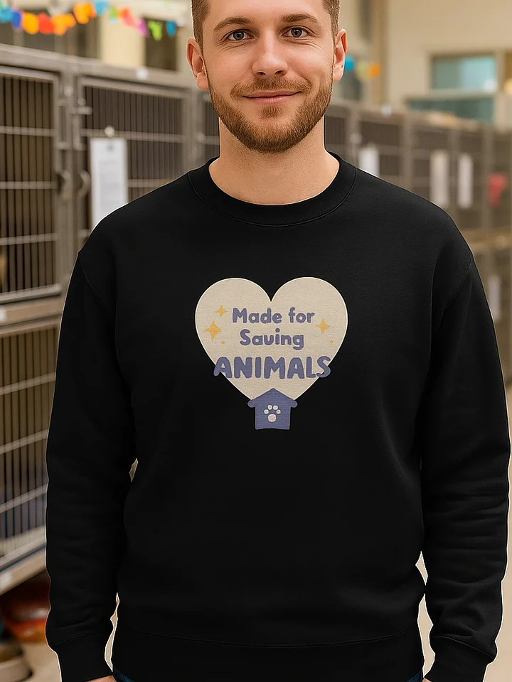 Made for Saving Animals Sweatshirt product image (2)