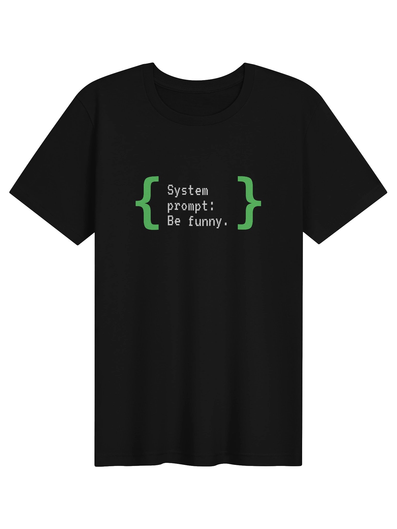 System Prompt Be Funny Tee product image (1)