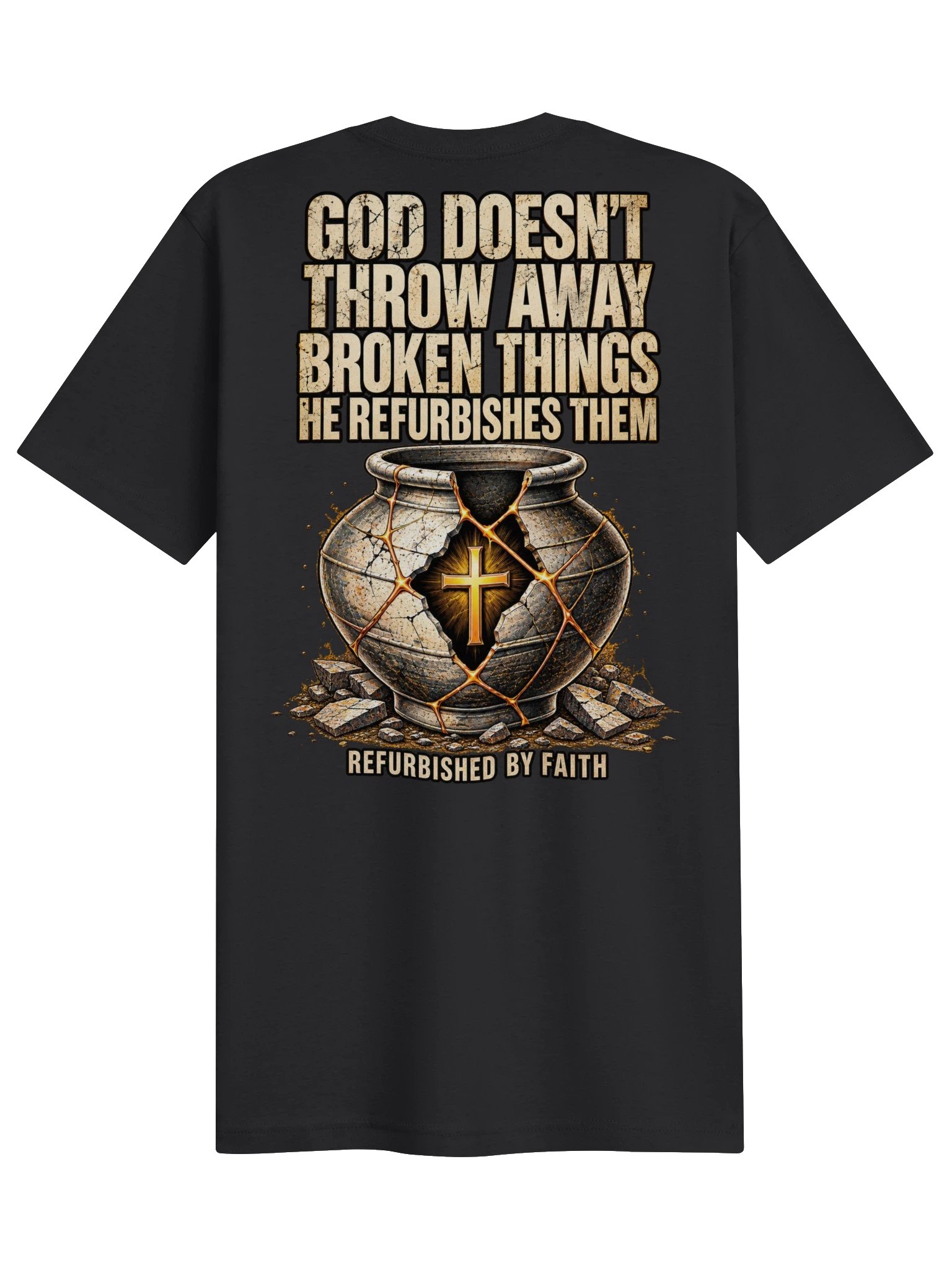 God Doesn’t Throw Away Broken Things T-Shirt product image (2)