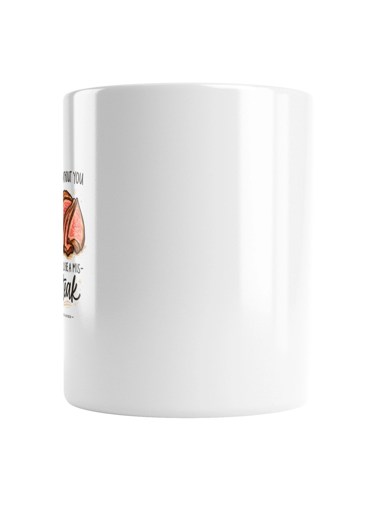 Life Without You Would Be a Mis-Steak Mug product image (4)