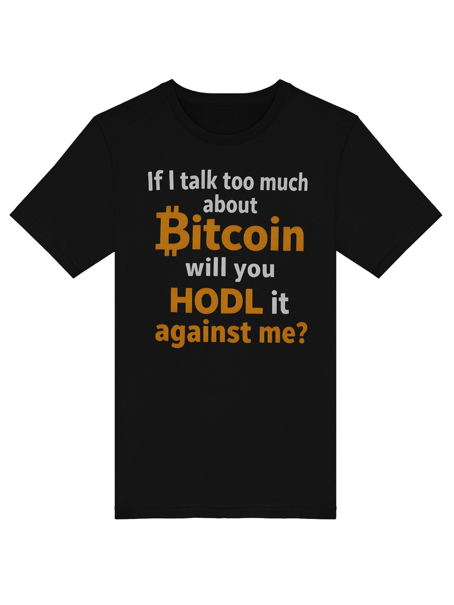 HODL Against Me Tee product image (5)