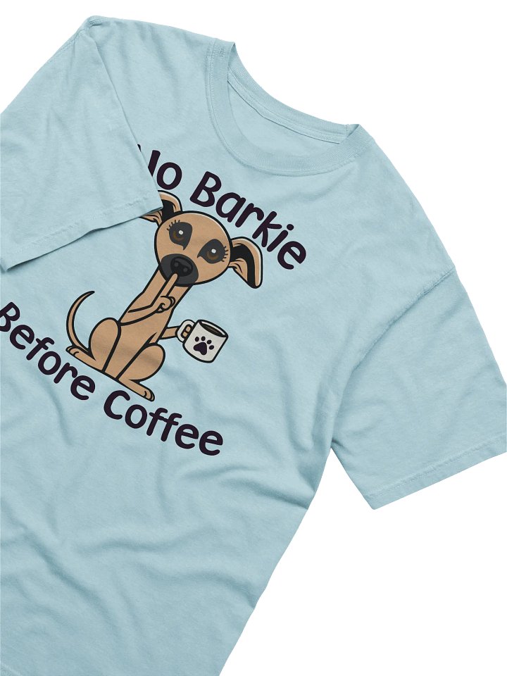 No Barkie Before Coffee Little Brown Dog - Tee product image (2)