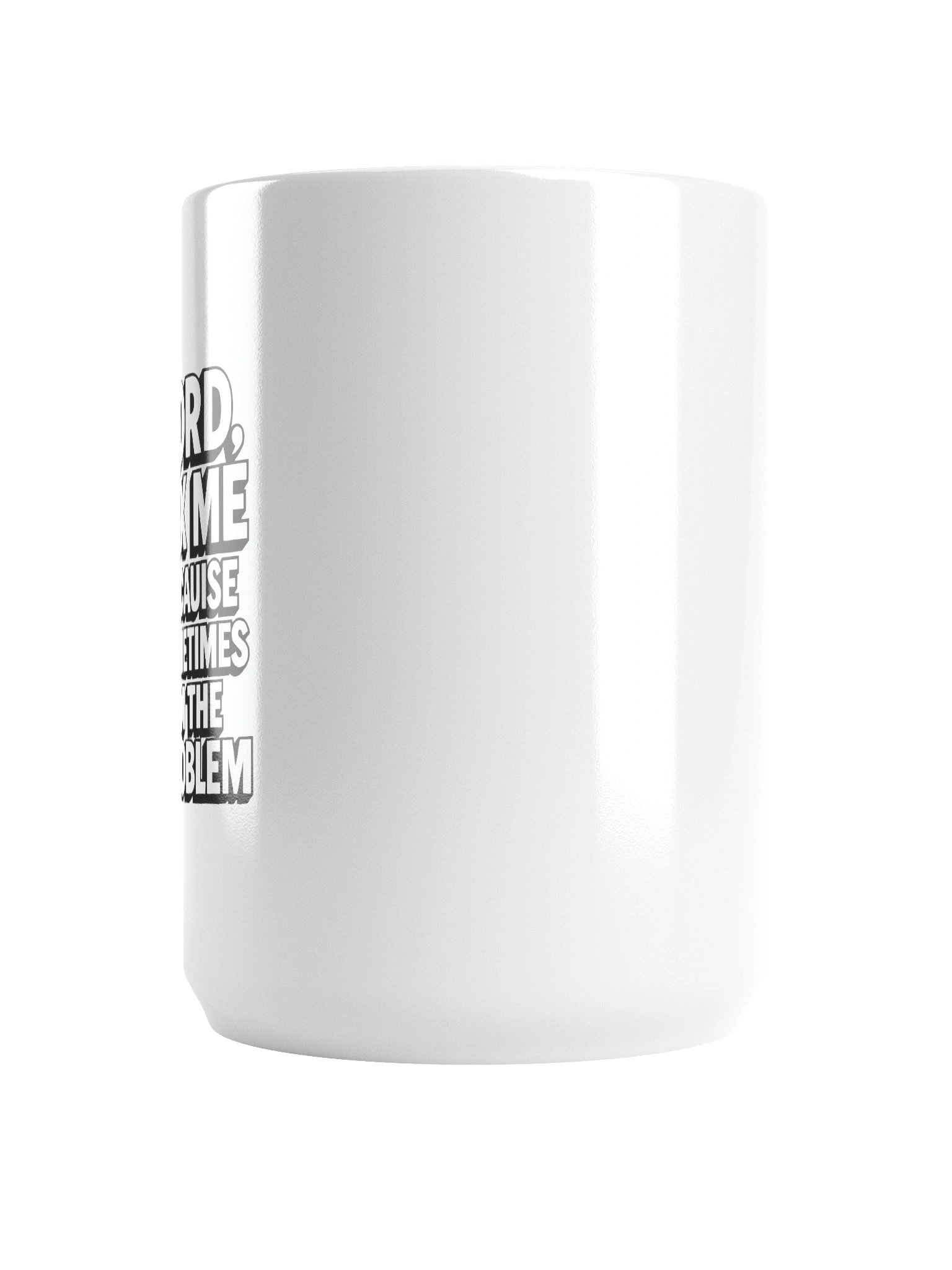 Lord Fix Me Because Sometimes I’m the Problem Christian Coffee Mug | Faith-Based Prayer Mug 15 oz product image (6)