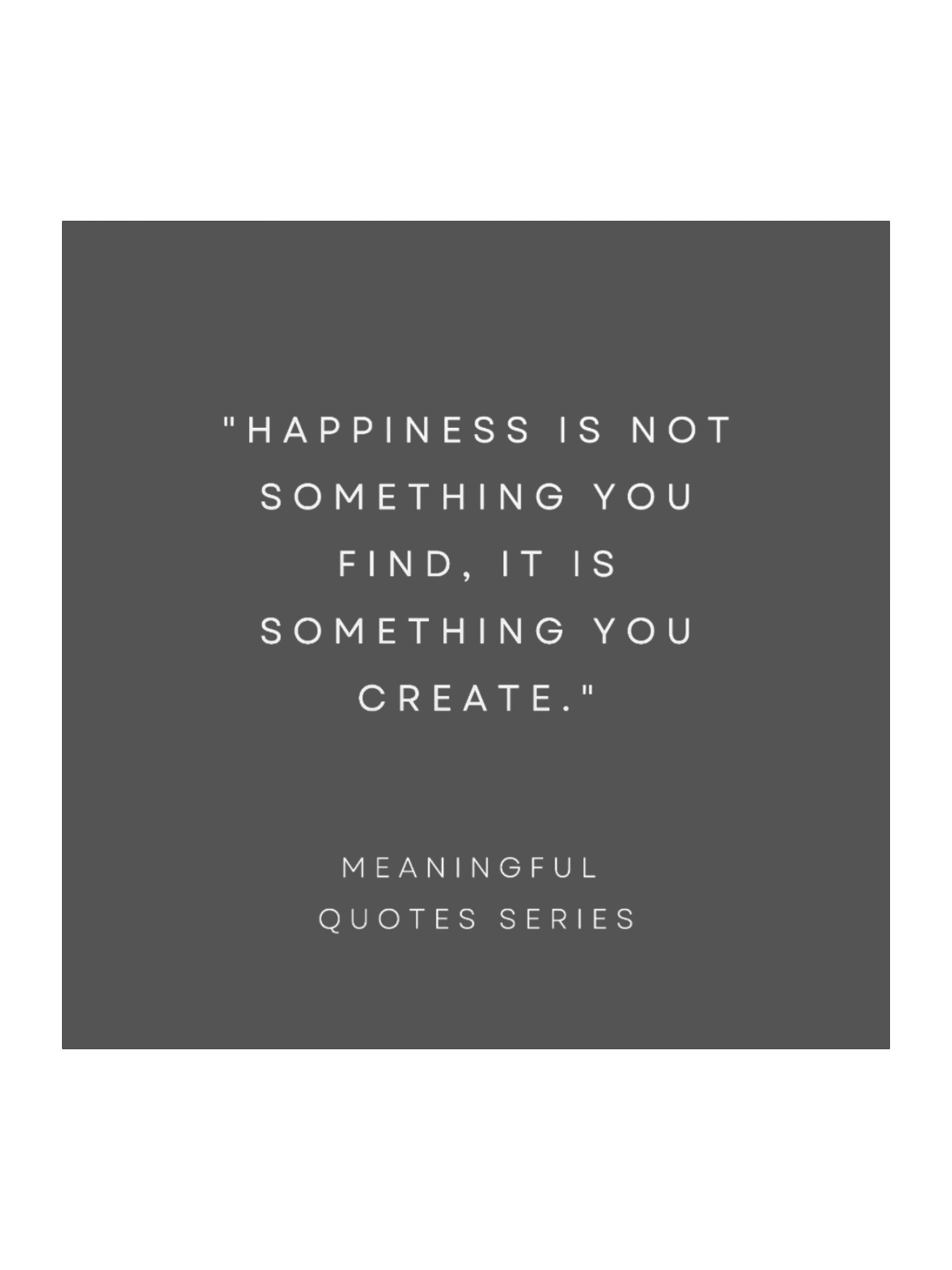Happiness Is Something You Create. product image (1)