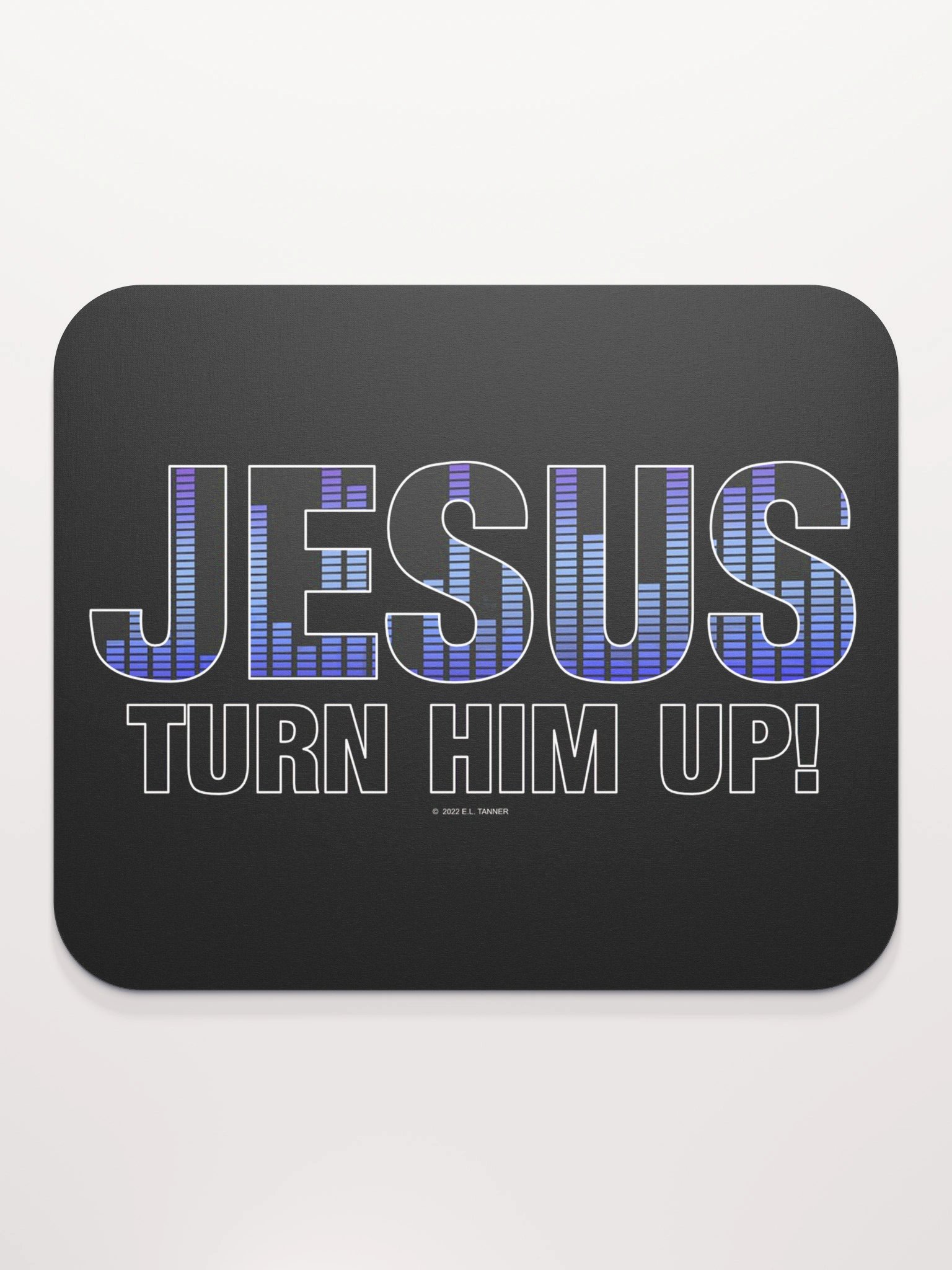 Jesus Turn Him Up, Black Mouse Pad product image (2)