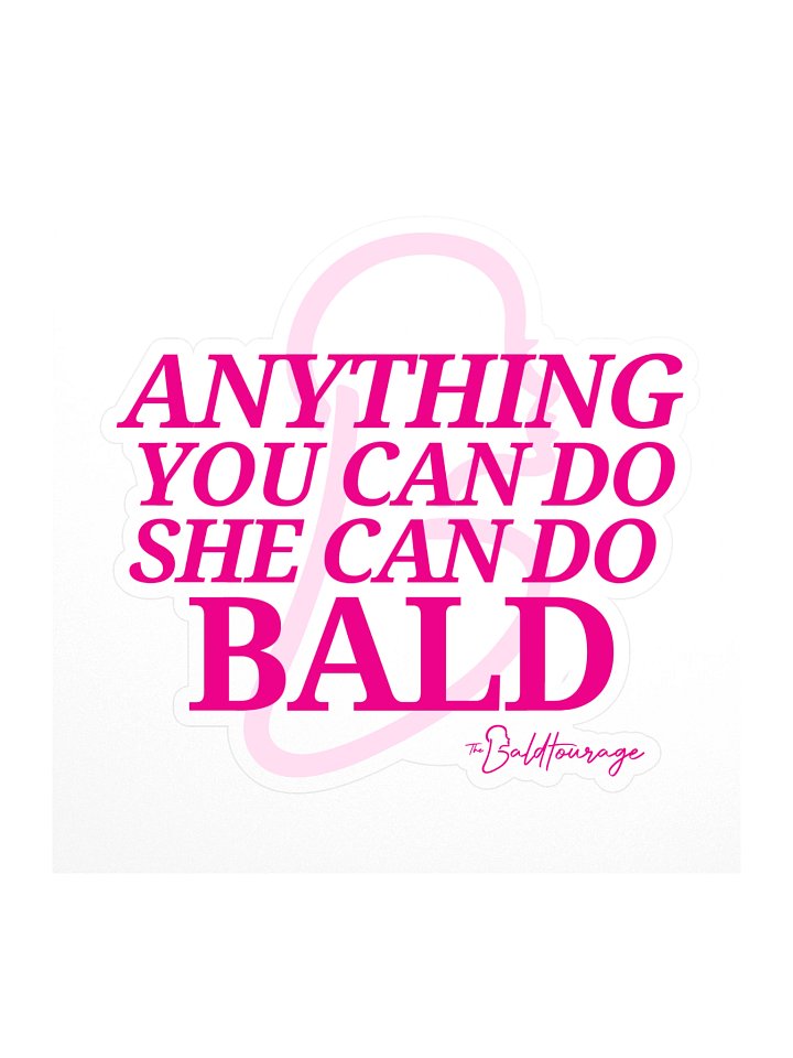 Anything You Can Do *She* Can Do Bald - Sticker product image (1)