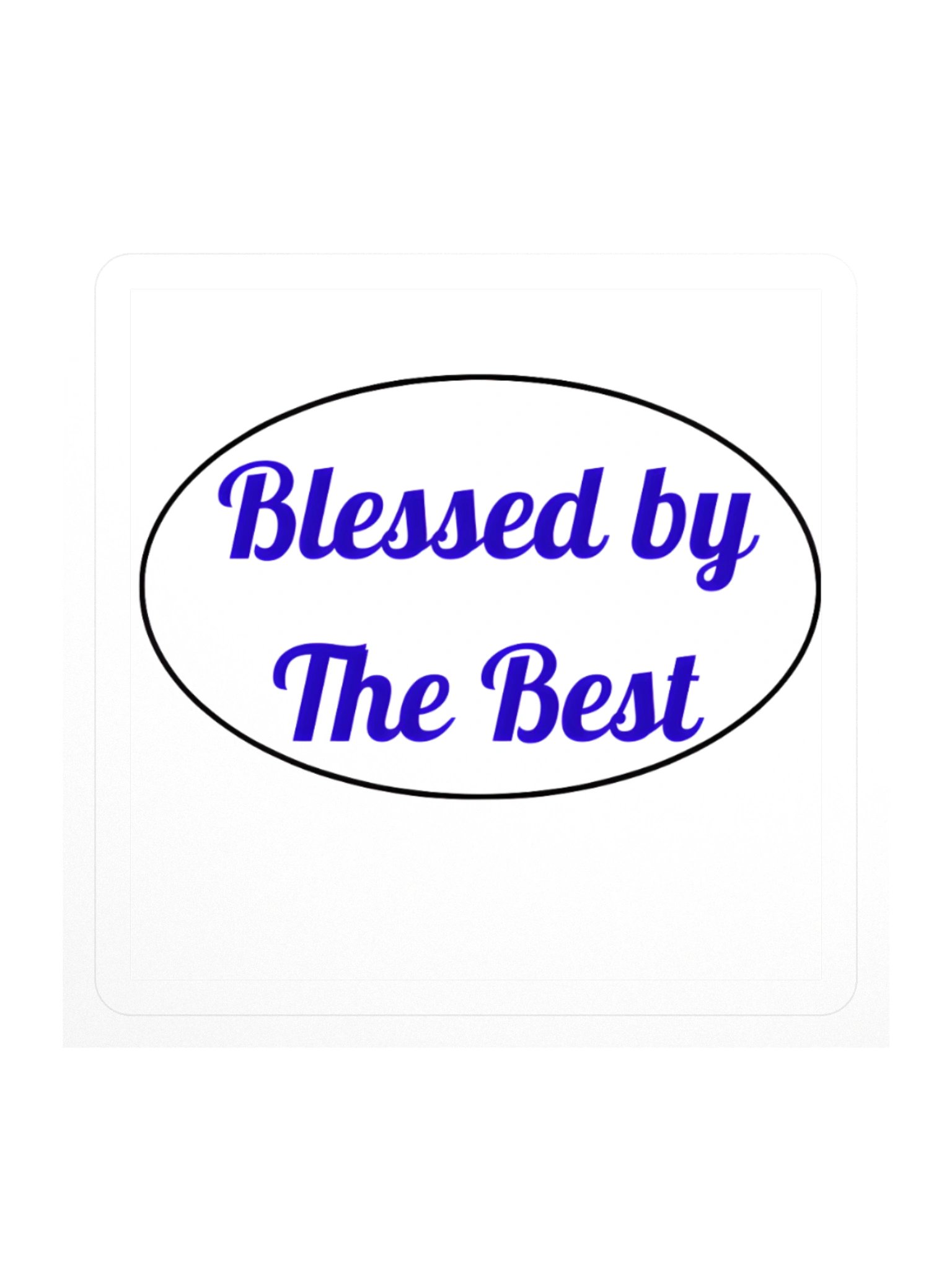 Blessed by The Best Kiss Cut Stickers product image (1)