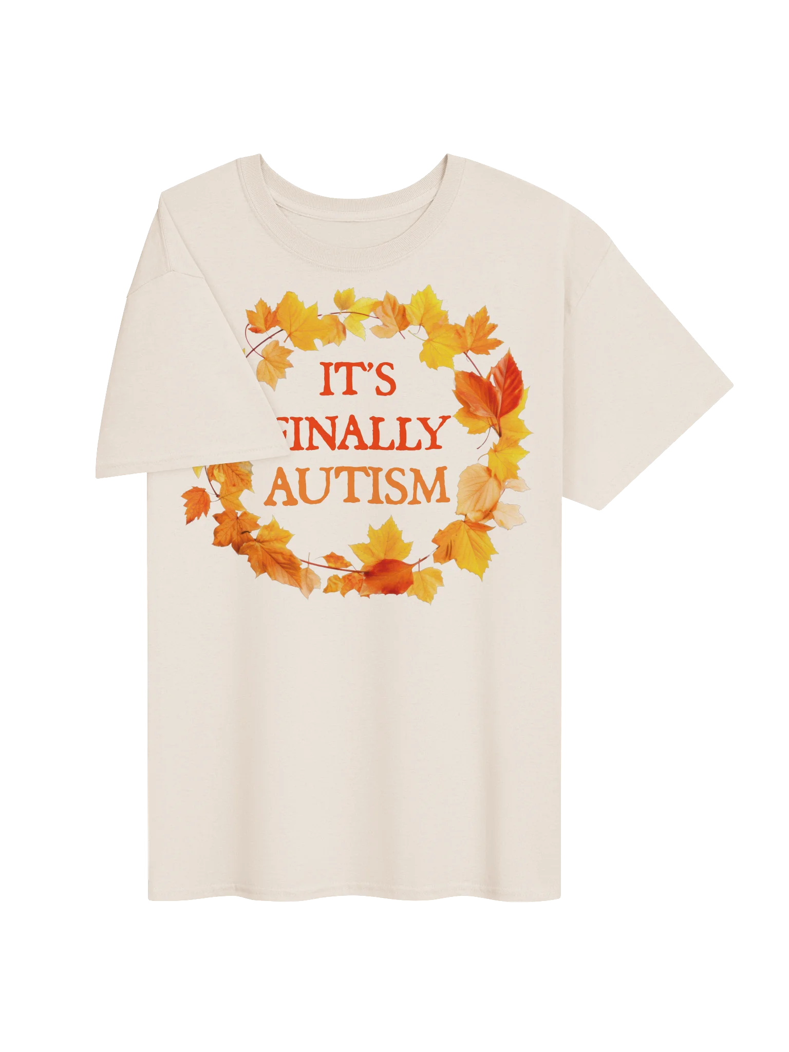 IT’S FINALLY AUTISM product image (53)