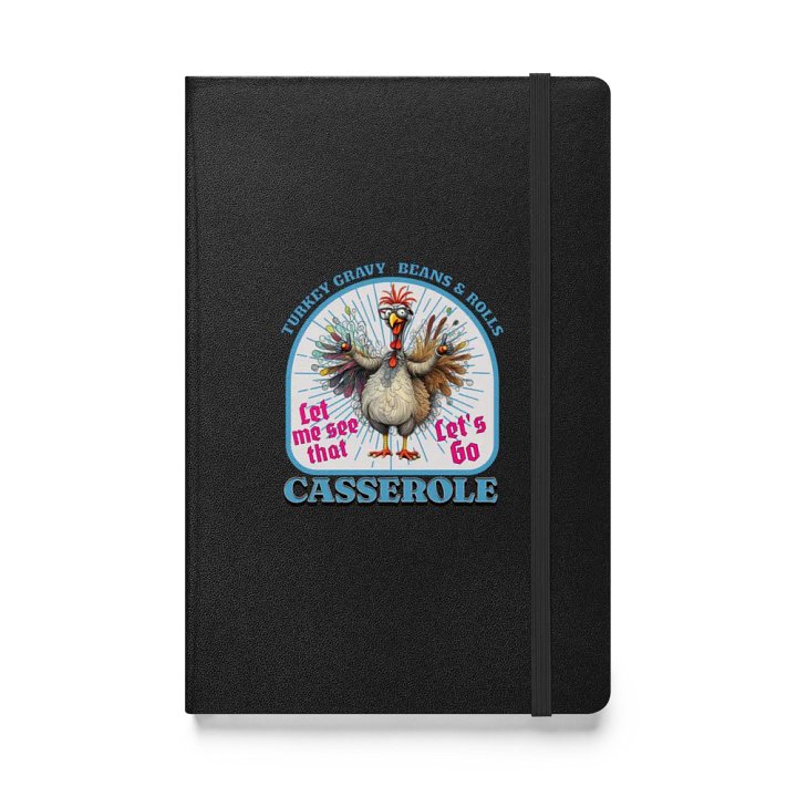 Turkey Gravy Beans And Rolls Casserole Quirky Hardcover Notebook product image (1)