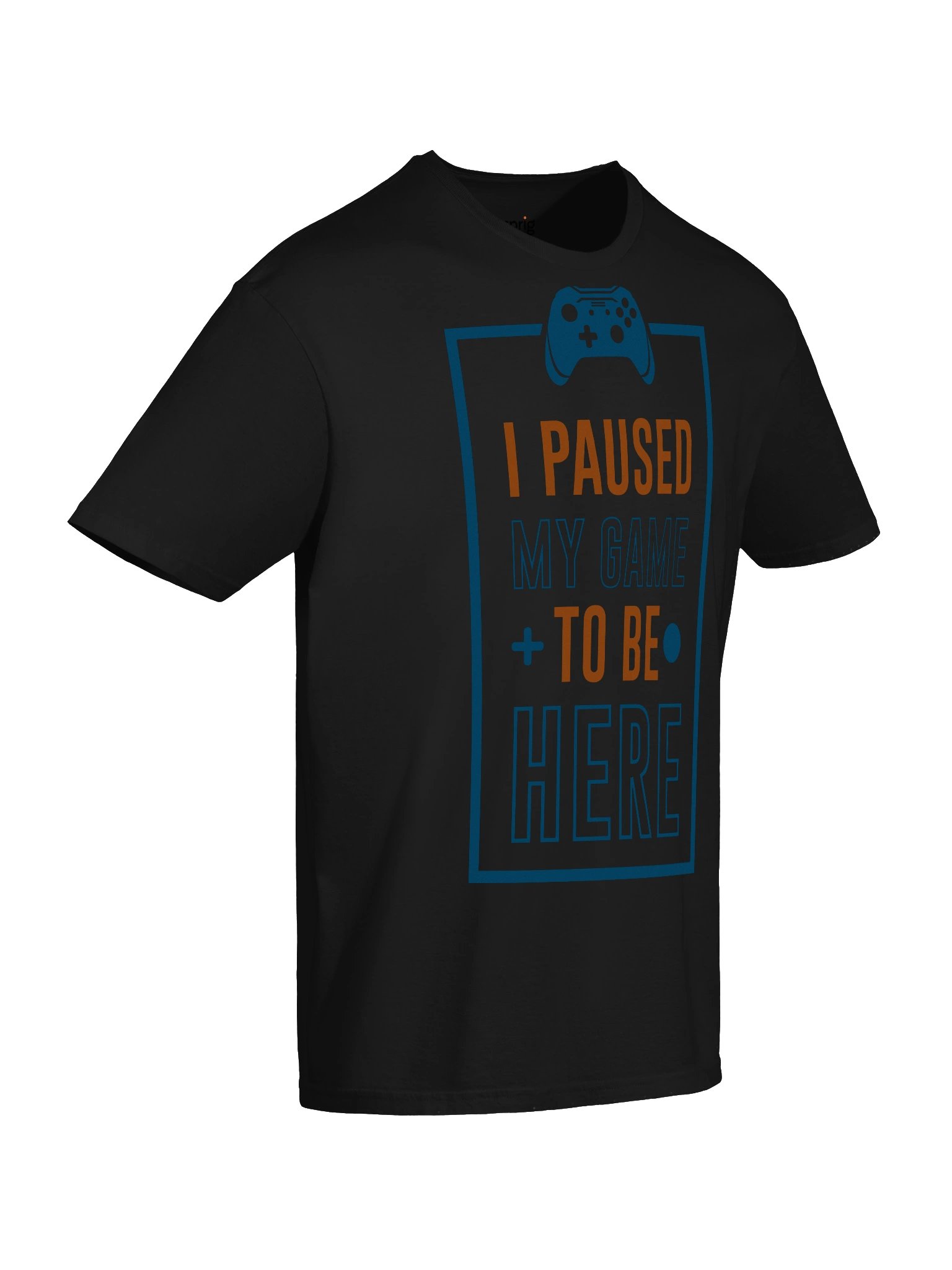 I Paused My Game Gaming Unisex T-Shirt product image (26)