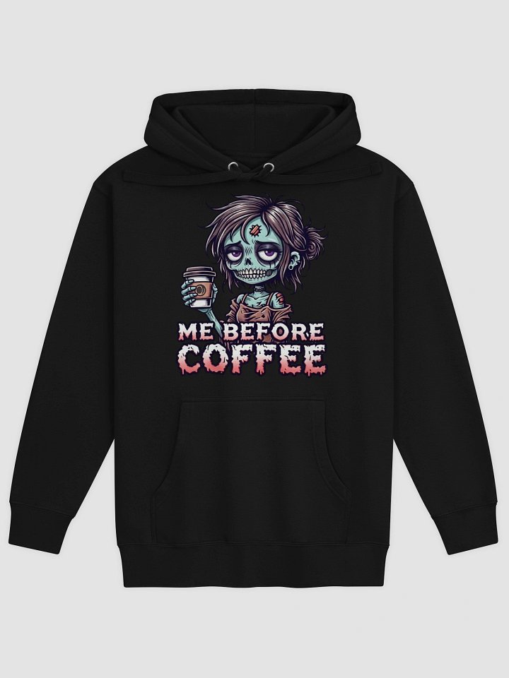"Me Before Coffee" Zombie Chick Hoodie | Me Before Coffee Collection product image (2)