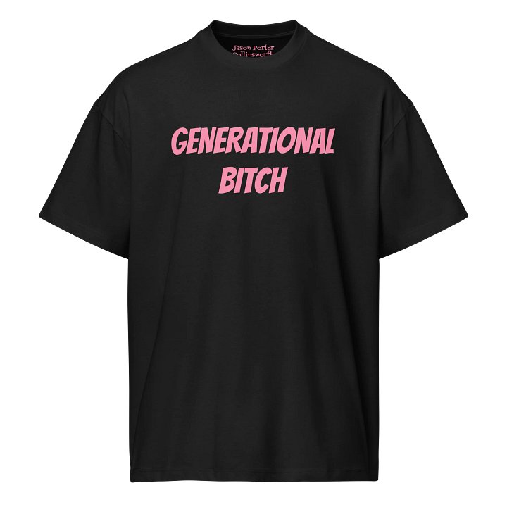 GENERATIONAL BITCH Oversized Tee product image (1)