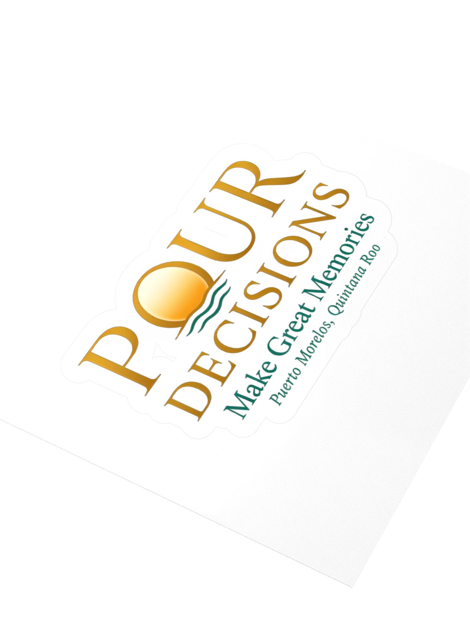 Pour Decisions Make Great Memories Sticker product image (3)