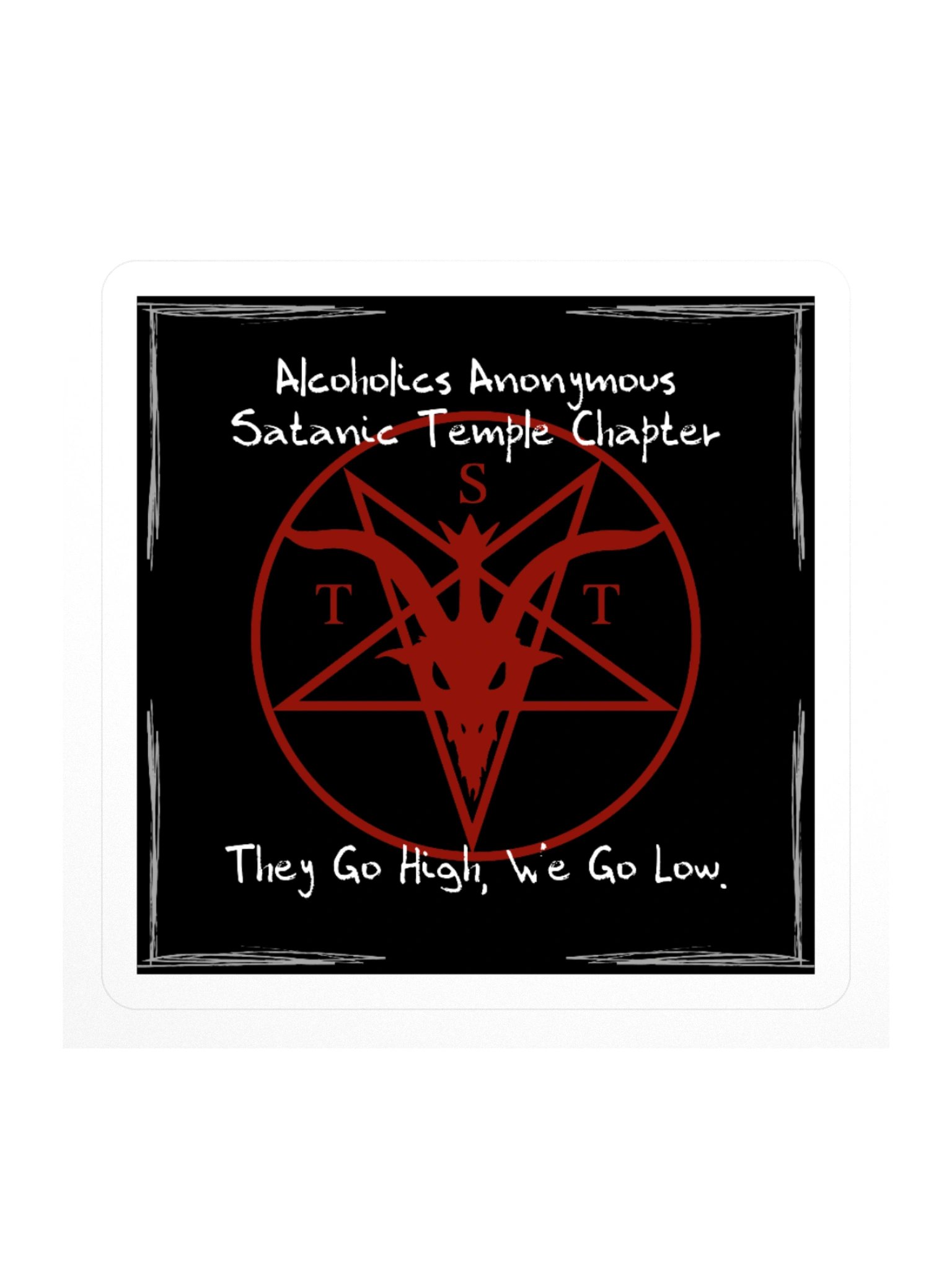 Alcoholics Anonymous Satanic Temple Chapter We Go Low Square Sticker product image (1)