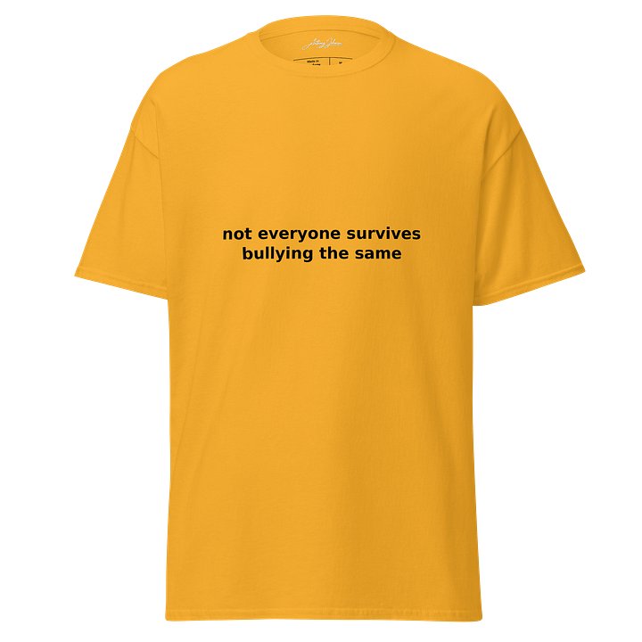 GBMT Not Everyone Survives Bullying The Same Premium Tee product image (1)