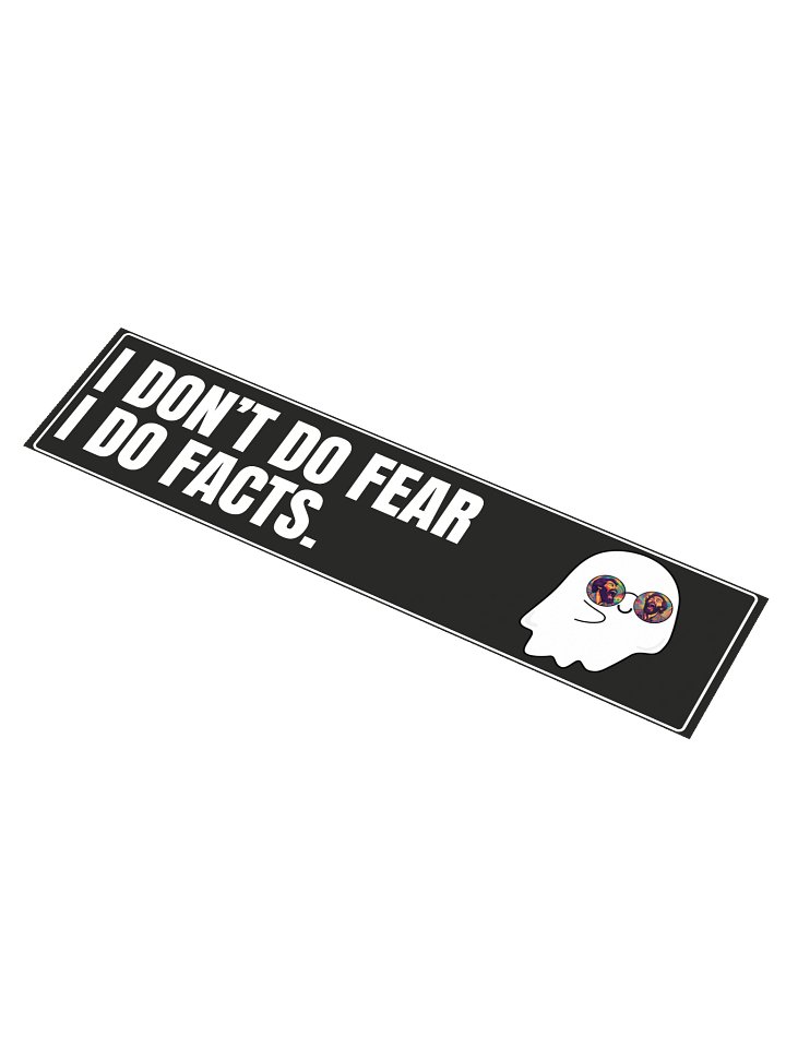 I Don’t Do Fear – Bumper Sticker product image (1)