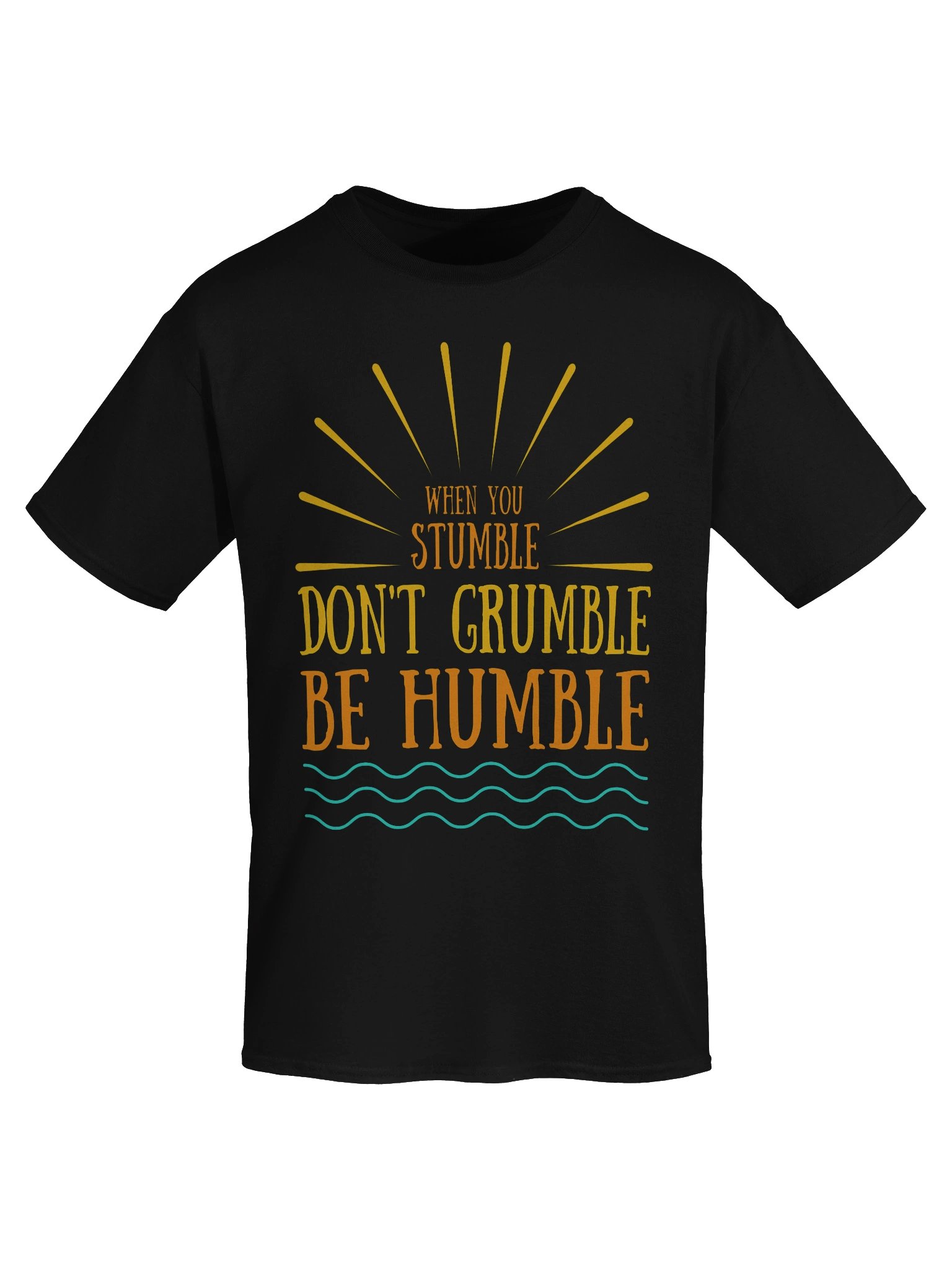 “When You Stumble, Don’t Grumble. Be Humble.” product image (5)