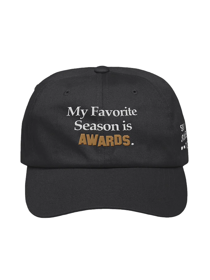 My Favorite Season is Awards. Dad Cap product image (1)