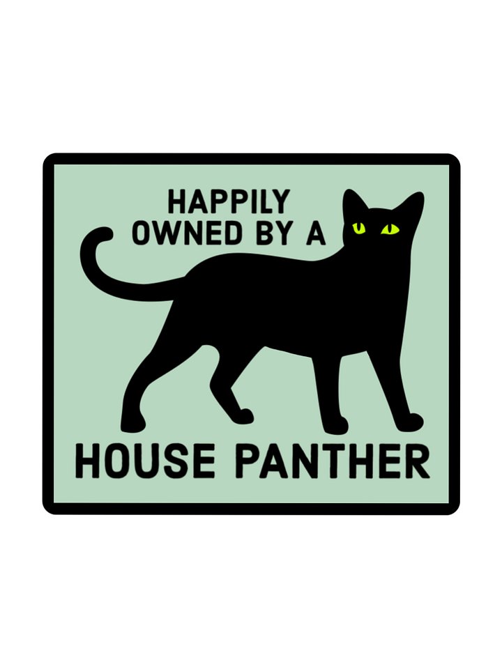 Happily Owned by a House Panther sticker (light green) product image (1)