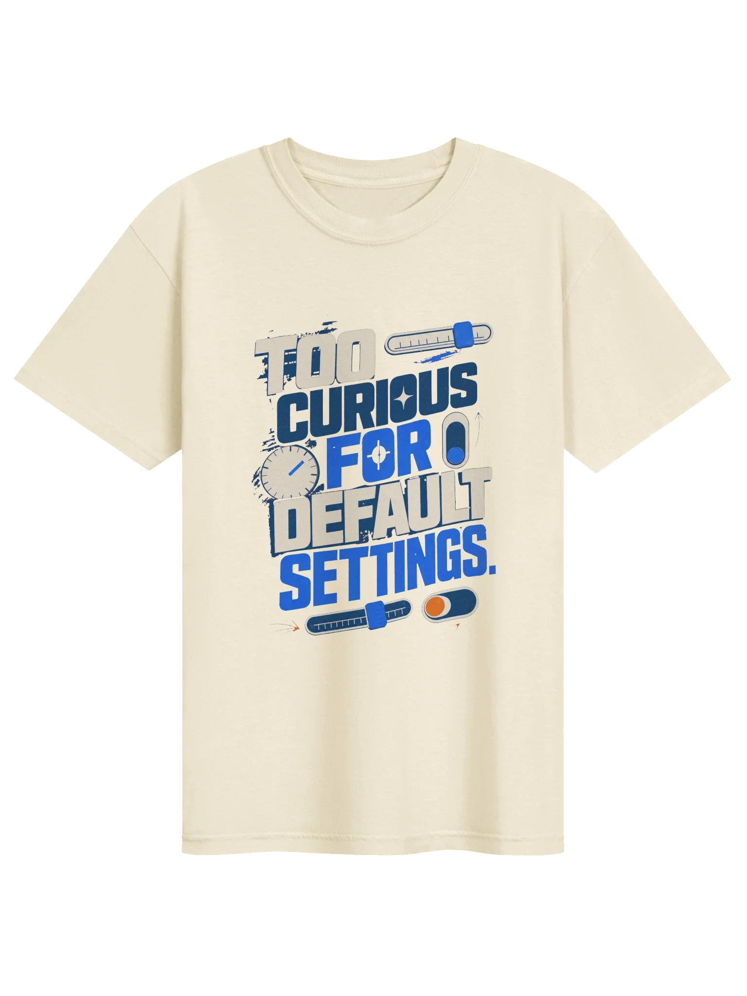 Too Curious for Default Settings Tee — view 25