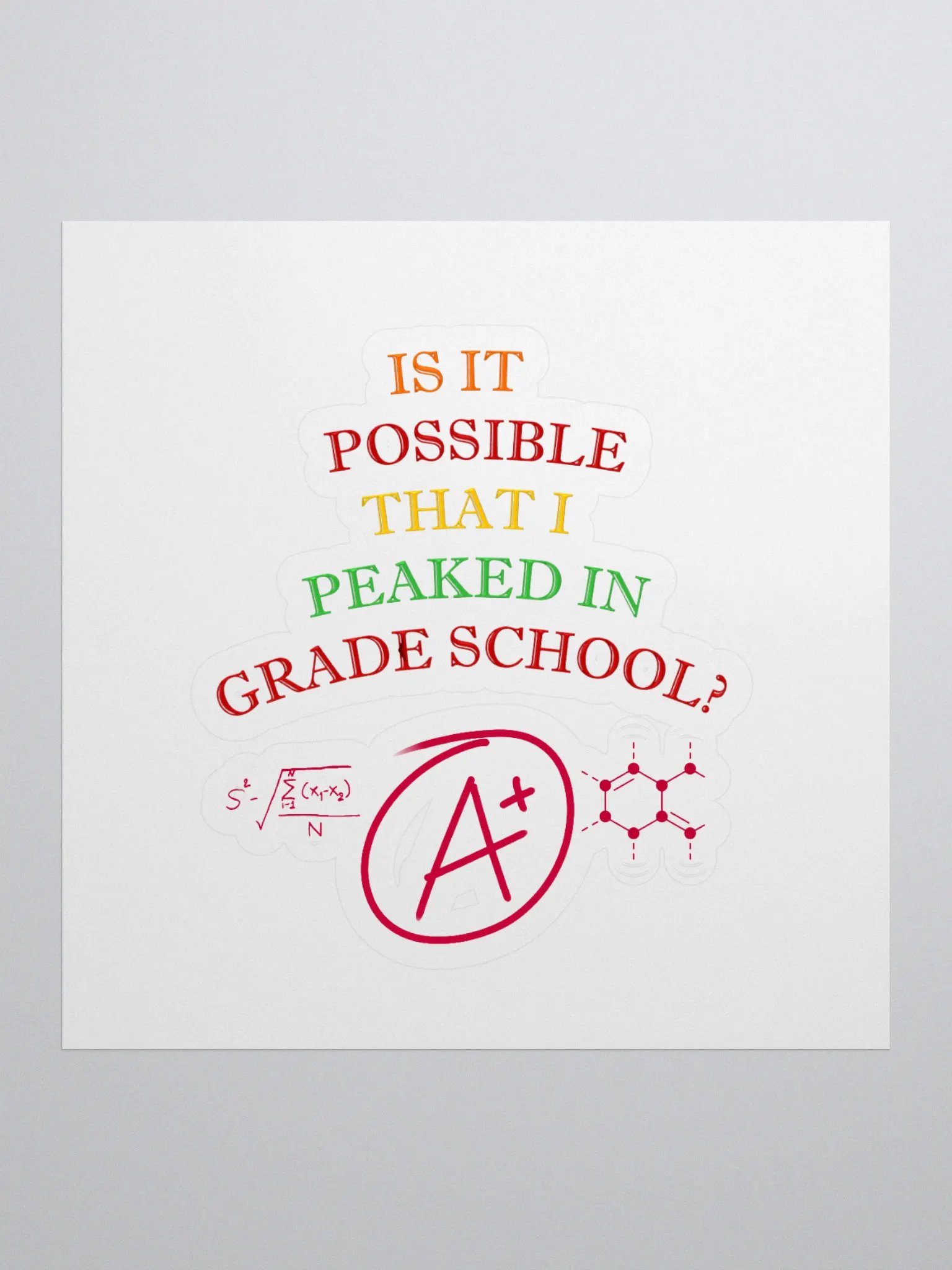 Is It Possible That I Peaked In Grade School? Sticker product image (1)
