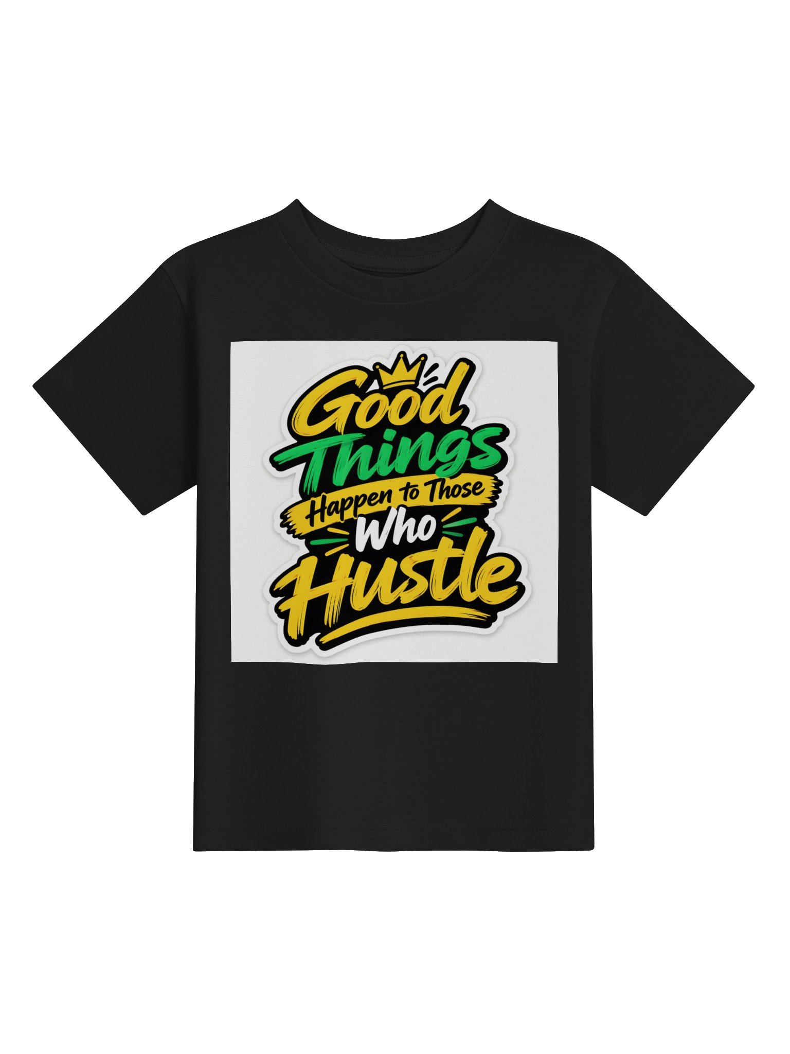 Good Things Happen Hustle Toddler Tee product image (1)