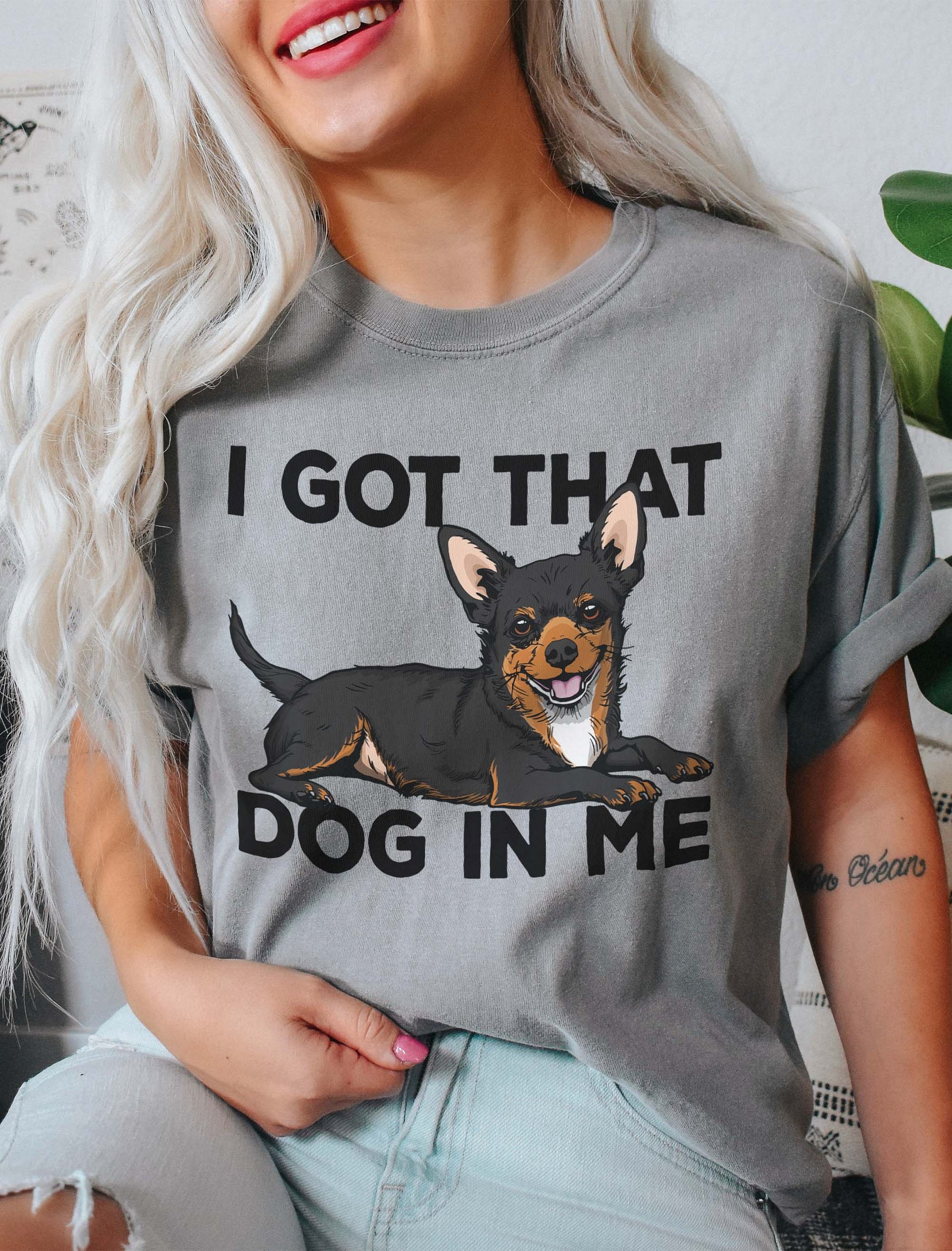 I Got That Dog in Me T-Shirt of a Chihuahua (Tricolor) | Funny T-Shirt for Chihuahua Paw-rents product image (2)