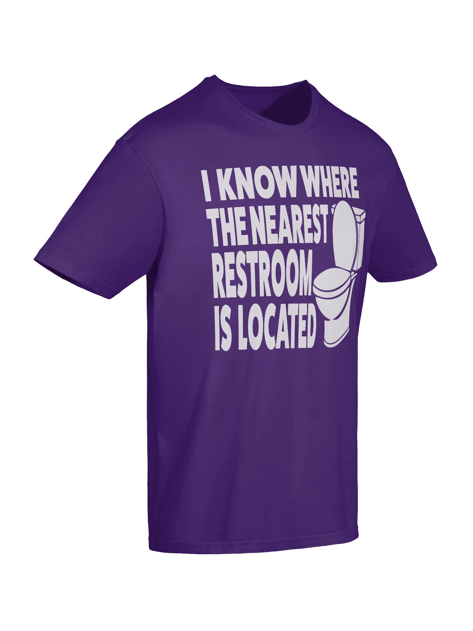 I Know Where The Nearest Restroom Is - T-Shirt product image (48)