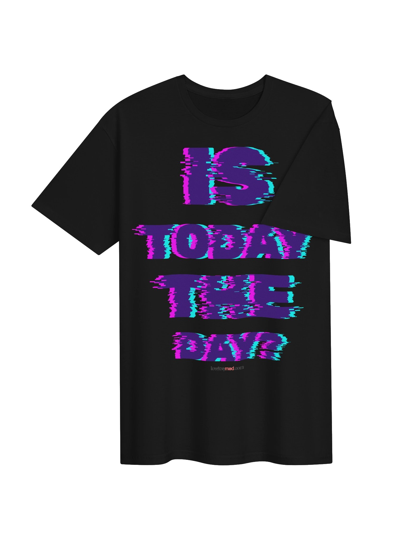 Is It Today? LKM Classic Tee product image (37)