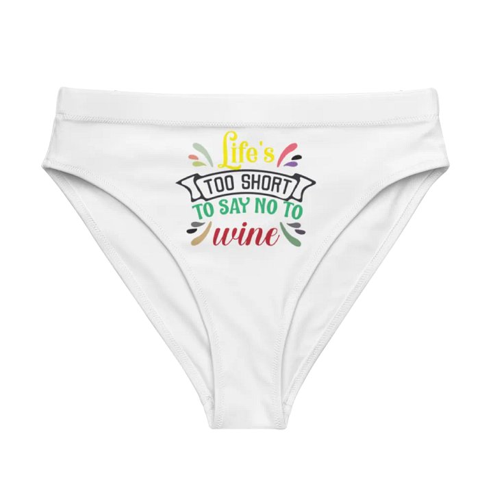 Life’s too short to say NO to Wine. product image (1)