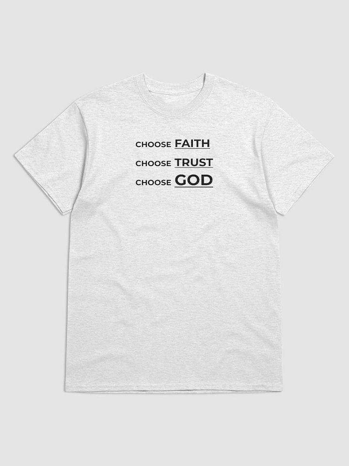 CHOOSE FAITH, CHOOSE TRUST, CHOOSE GOD. product image (2)
