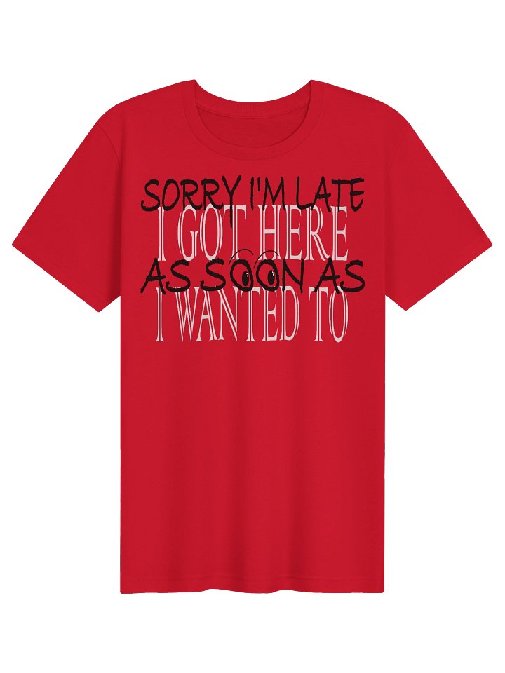Sorry I'm Late - Tee product image (4)