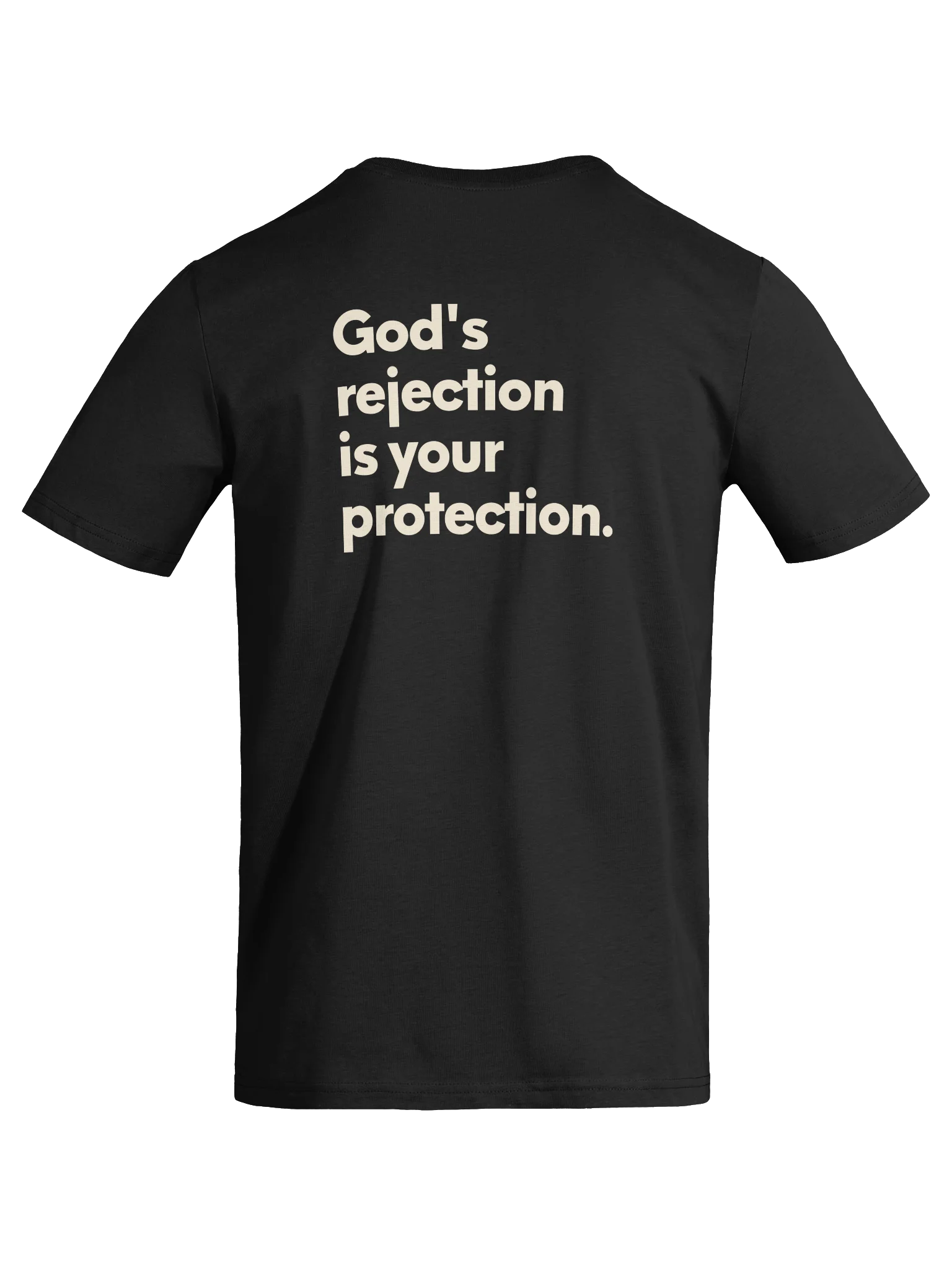 GOD'S REJECTION IS YOUR PROTECTION. TEE product image (9)