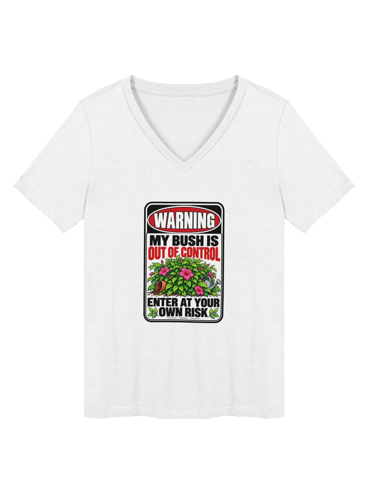 Warning: My Bush Is Out of Control Hibiscus V-Neck Tee product image (6)