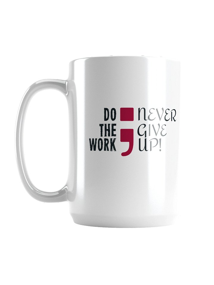 Never Give Up! Inspirational White Glossy Mug product image (1)