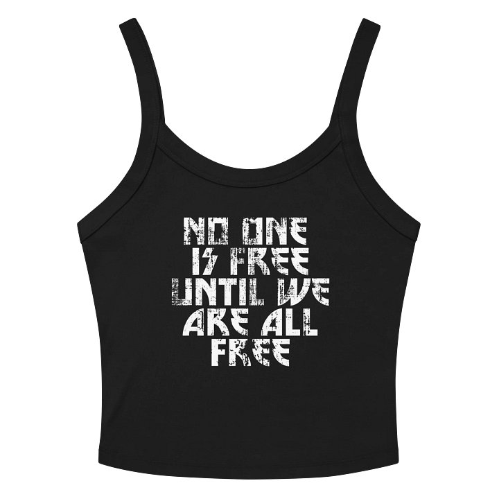 No One Is Free Until We Are All Free Tank product image (6)