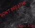 Don't Breathe