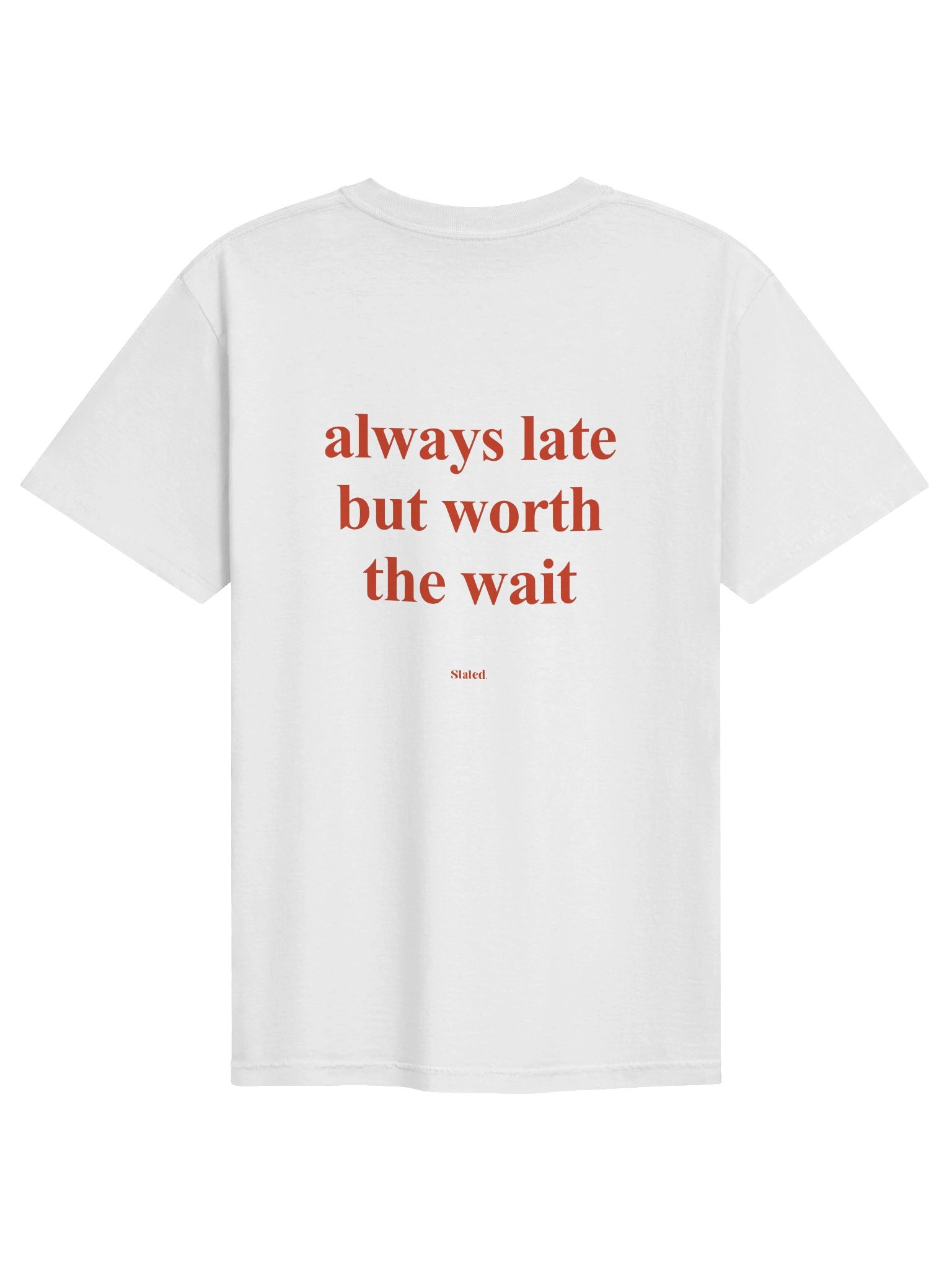 always late but worth the wait TEE product image (1)