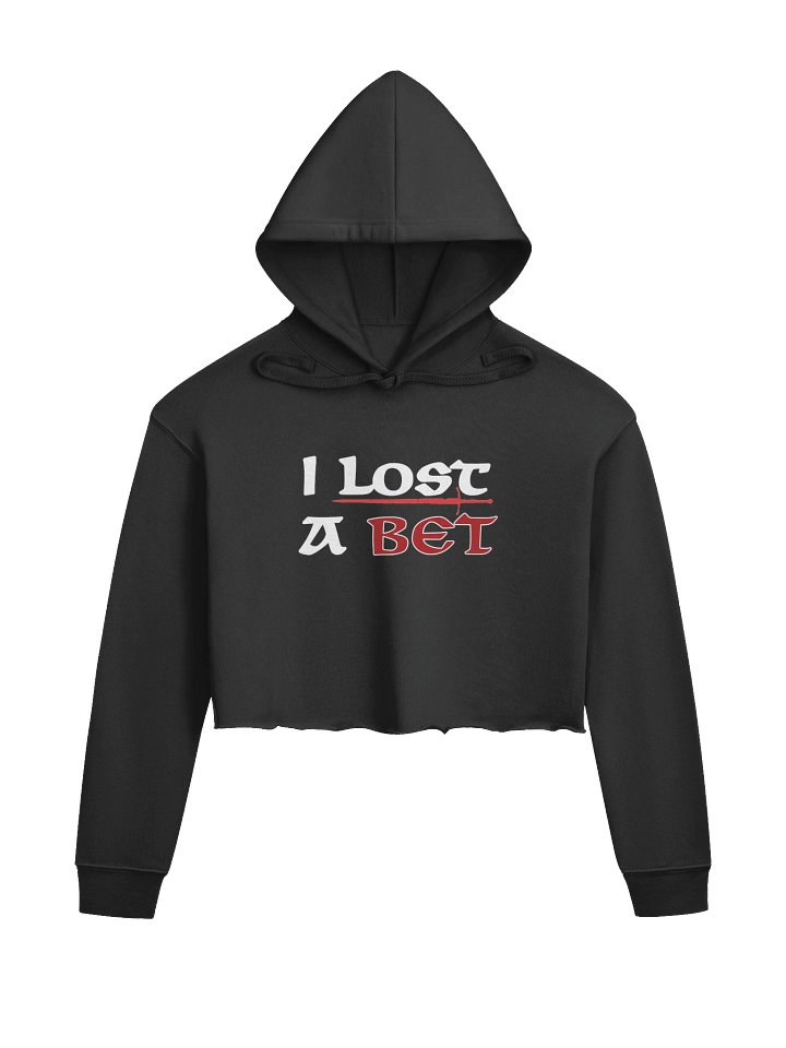 I Lost a Bet! - Cropped Hoodie product image (1)
