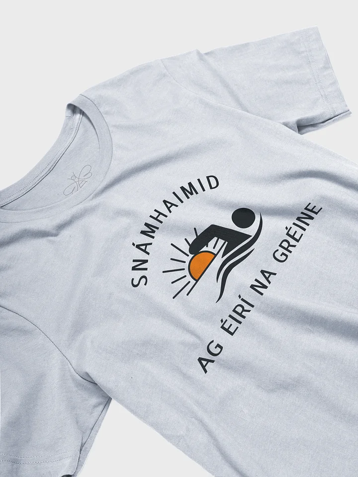 Snámhaimid ag Éirí na Gréine (We Swim at Dawn!) T-shirt product image (2)