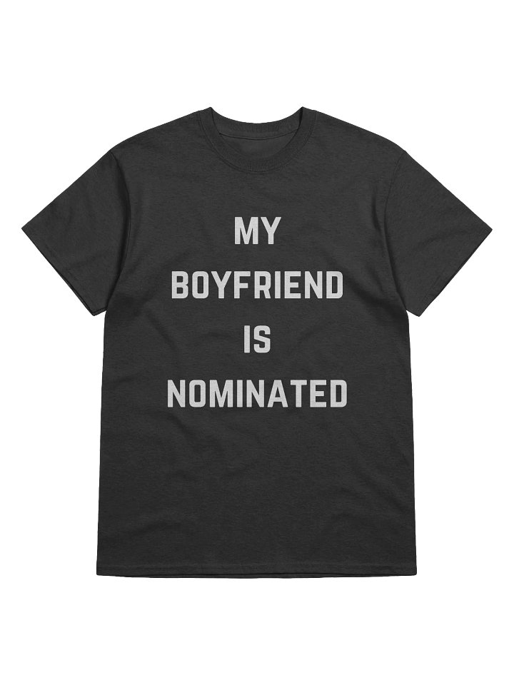 My Boyfriend is Nominated Tee product image (1)