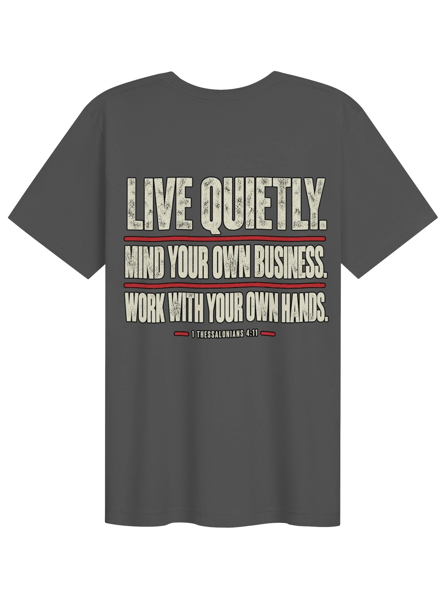 Gettin’ Junk Done — Live Quietly Tee | 1 Thessalonians 4:11 — Light Edition product image (1)